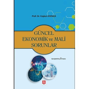 Güncel Ekonomik Ve Mali Sorunlar Coşkun Karaca