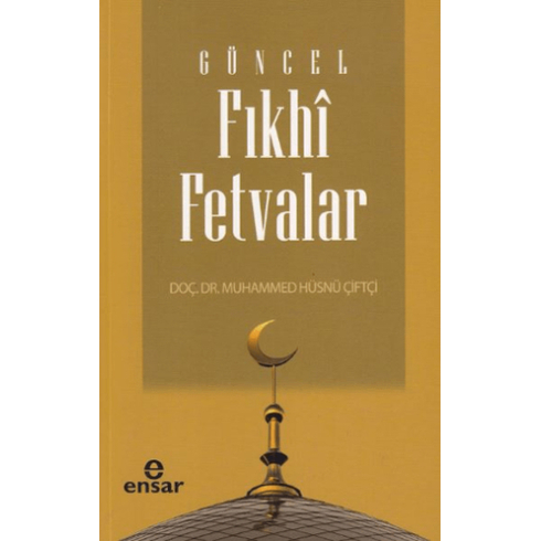 Güncel Fıkhi Fetvalar Muhammed Hüsnü Çiftçi