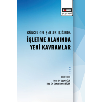 Güncel Gelişmeler Işıgında Alanında Işletme Alanında Yeni Kavramlar Kolektif