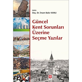 Güncel Kent Sorunları Üzerine Seçme Yazılar