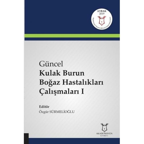 Güncel Kulak Burun Boğaz Hastalıkları Çalışmaları 1