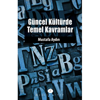 Güncel Kültürde Temel Kavramlar Mustafa Aydın