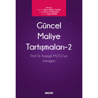 Güncel Maliye Tartışmaları - 2 Gülay Akgül Yılmaz