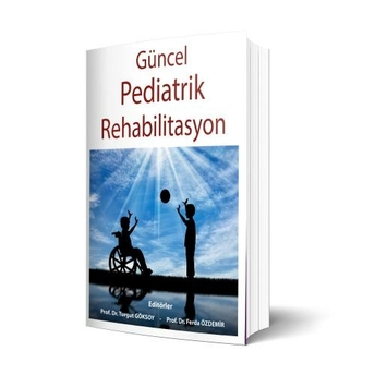 Güncel Pediatrik Rehabilitasyon Turgut Göksoy