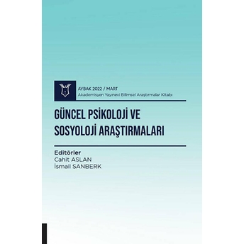 Güncel Psikoloji Ve Sosyoloji Araştırmaları Cahit Aslan