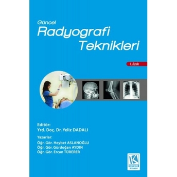 Güncel Radyografi Teknikleri Yeliz Dadalı