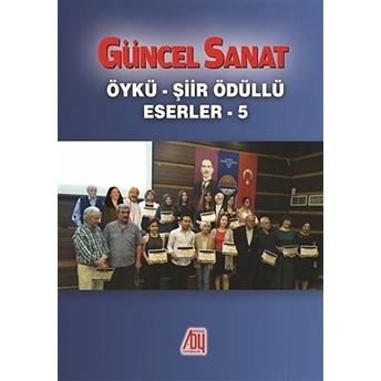 Güncel Sanat Öykü - Şiir Ödüllü Eserler 5