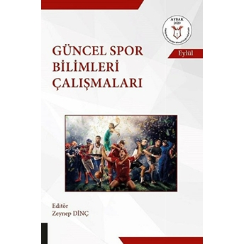 Güncel Spor Bilimleri Çalışmaları - Zeynep Dinç