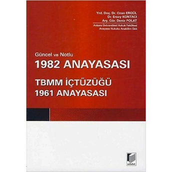 Güncel Ve Notlu 1982 Anayasası-Ozan Ergül