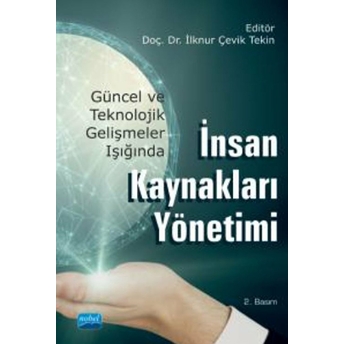 Güncel Ve Teknolojik Gelişmeler Işığında Insan Kaynakları Yönetimi