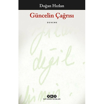 Güncelin Çağrısı Doğan Hızlan