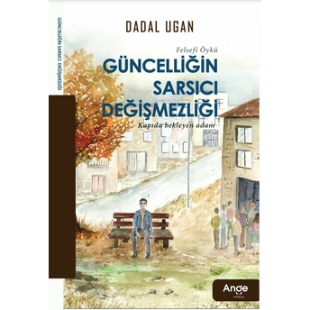 Güncelligin Sarsıcı Degişmezliği Dadal Ugan