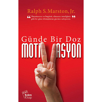 Günde Bir Doz Motivasyon Ralph S. Marston