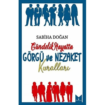 Gündelik Hayatta Görgü Ve Nezaket Kuralları Sabiha Doğan