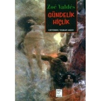 Gündelik Hiçlik Zoe Valdes