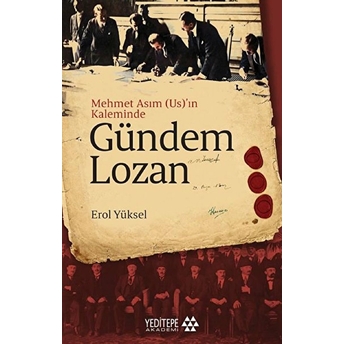 Gündem Lozan - Mehmet Asım (Us)’In Kaleminde Erol Yüksel