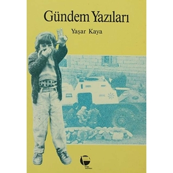 Gündem Yazıları-Yaşar Kaya