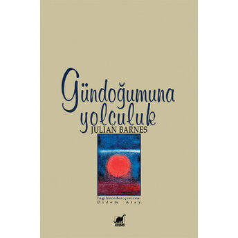 Gündoğumuna Yolculuk Julian Barnes