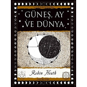 Güneş, Ay Ve Dünya Robin Heath