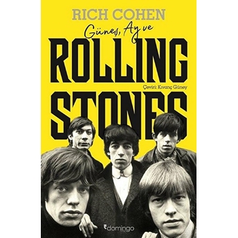 Güneş, Ay Ve Rolling Stones Rich Cohen