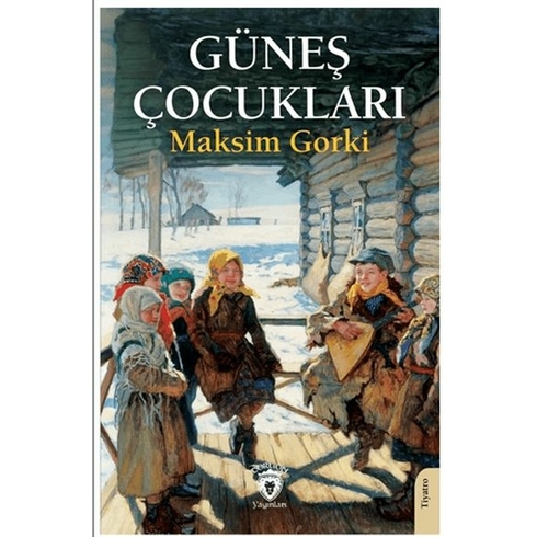 Güneş Çocukları Maksim Gorki