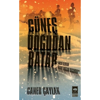 Güneş Doğudan Batar Caner Çaylak