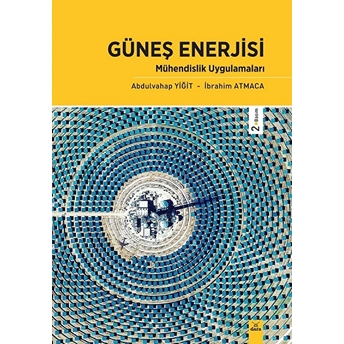 Güneş Enerjisi - Mühendislik Uygulamaları