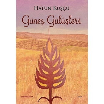 Güneş Gülüşleri - Hatun Kuşçu