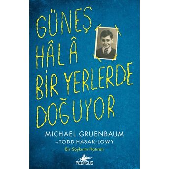 Güneş Hala Bir Yerlerde Doğuyor Michael Gruenbaum, Todd Hasak, Lowy