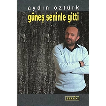 Güneş Seninle Gitti