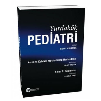 Güneş Tıp Yurdakök Pediatri Kısım 8: Beslenme - Kısım 9: Kalıtsal Metabolizma Hastalıkları