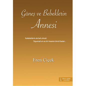 Güneş Ve Bebeklerin Annesi Eren Çiçek