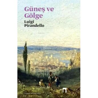 Güneş Ve Gölge Luigi Pirandello