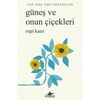 Güneş Ve Onun Çiçekleri Rupi Kaur