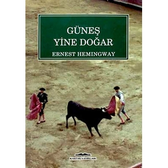 Güneş Yine Doğar Ernest Hemingway