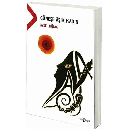 Güneşe Aşık Kadın Aysel Hüma