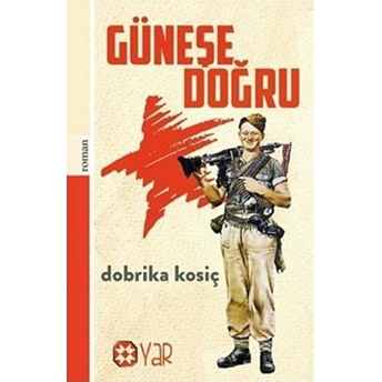 Güneşe Doğru Dobrika Kosiç