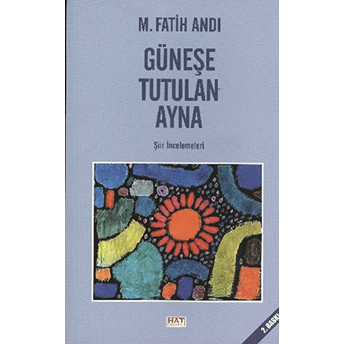 Güneşe Tutulan Ayna M. Fatih Andı