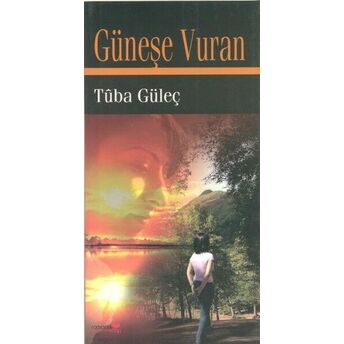 Güneşe Vuran Tuba Güleç