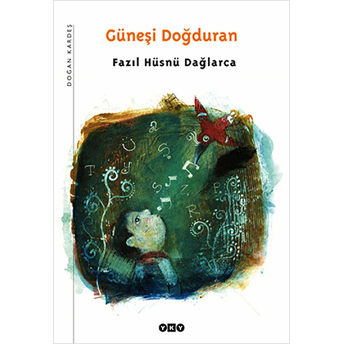 Güneşi Doğduran Fazıl Hüsnü Dağlarca