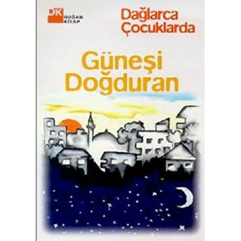 Güneşi Doğduran Fazıl Hüsnü Dağlarca