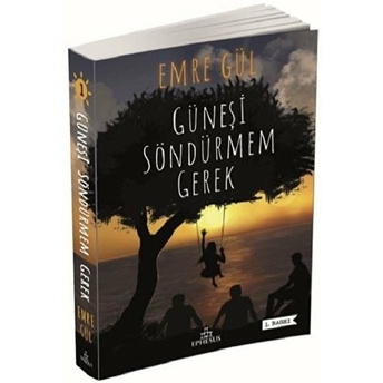 Güneşi Söndürmem Gerek 1 Emre Gül