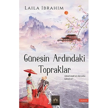 Güneşin Ardındaki Topraklar Laila Ibrahim