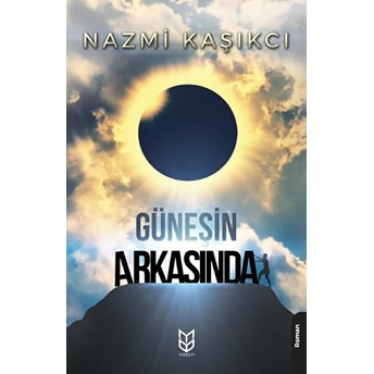 Güneşin Arkasında Nazmi Kaşıkçı