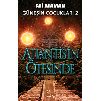 Güneşin Çocukları 2 / Atlantis'in Ötesinde Ali Ataman