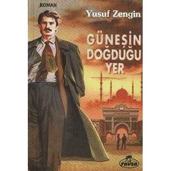 Güneşin Doğduğu Yer - Yusuf Sezgin