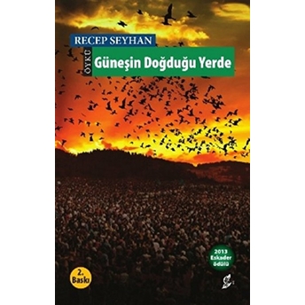 Güneşin Doğduğu Yerde Recep Seyhan