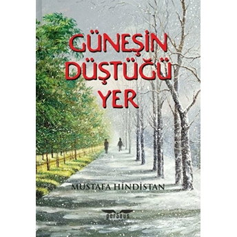 Güneşin Düştüğü Yer - Mustafa Hindistan