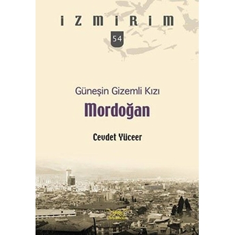 Güneşin Gizemli Kızı Mordoğan