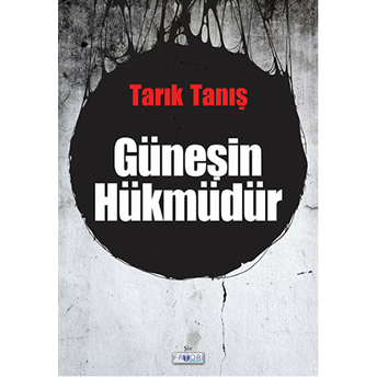 Güneşin Hükmüdür Tarık Tanış